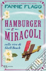 Hamburger e miracoli sulle rive di Shell Beach libro