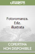 Fotoromanza. Ediz. illustrata libro