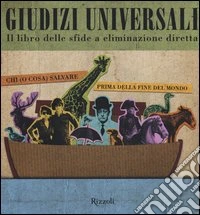 Giudizi universali. Il libro delle sfide a eliminazione diretta libro