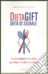 Dieta gift. Dieta di segnale libro