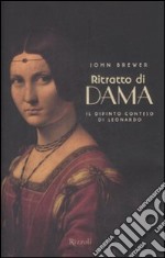 Ritratto di dama. Il dipinto conteso di Leonardo libro