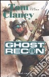 Ghost Recon libro di Clancy Tom Michaels David