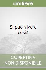 Si può vivere così? libro