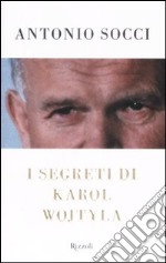 I Segreti di Karol Wojtyla libro usato