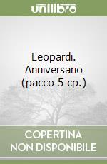 Leopardi. Anniversario (pacco 5 cp.) libro