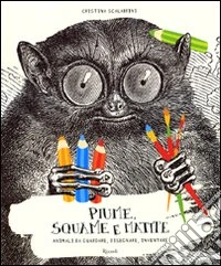 Piume, squame e matite. Animali da guardare, disegnare, inventare. Ediz. illustrata libro