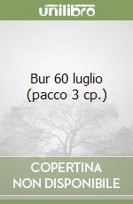 Bur 60 luglio (pacco 3 cp.) libro