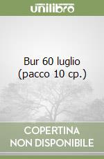 Bur 60 luglio (pacco 10 cp.) libro