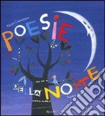 Poesie della notte. Ediz. illustrata libro