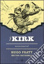 Rinnegato. Sgt. Kirk. Vol. 1 libro