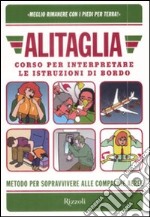 Alitaglia. Corso per interpretare le istruzioni di bordo libro