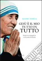 Gesù è il mio tutto in tutto libro