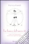 La fisica del tacco 12. Il libro che spiega perché la scienza è un gioco da ragazze libro