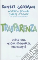 Trasparenza. Verso una nuova economia dell'onestà libro