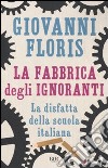 La fabbrica degli ignoranti libro