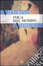 Fuga dal mondo libro