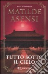 Tutto sotto il cielo libro