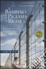 Il bambino con il pigiama a righe. Con DVD libro