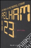 Pelham 123. Ostaggi in metropolitana libro