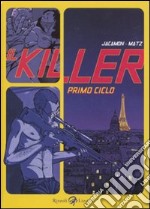 Il Killer. Primo ciclo