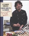 L'Abito non fa il cuoco. La cucina italiana di uno chef gentiluomo libro