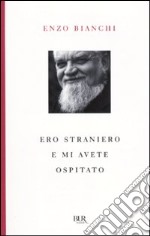 Ero straniero e mi avete ospitato libro