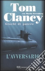 L'avversario. Giochi di potere libro