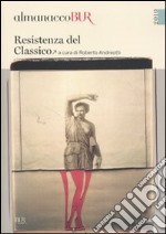 Almanacco Bur 2010. Resistenza del classico libro