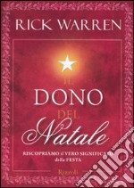 Il dono del Natale. Riscopriamo il vero significato della festa libro