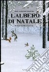 L'albero di Natale. Ediz. illustrata libro