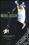 Michael Jackson. Tesori, foto e memorabilia del re del pop. Ediz. illustrata libro