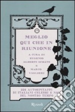 Meglio qui che in riunione libro