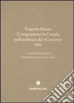 L'Emigrazione in Canada nell'inchiesta del «Corriere» (1901)