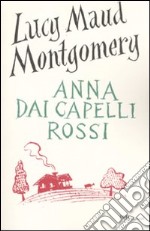 Anna dai capelli rossi. Ediz. integrale libro