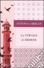 La strada di Smirne libro