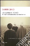 La Gabbia d'oro. Tre fratelli nell'incubo della rivoluzione iraniana libro
