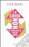 La crisi non è uguale per tutti libro