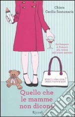 Quello che le mamme non dicono libro