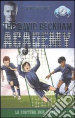 La fortuna non c'entra. The David Beckham Academy (3) libro