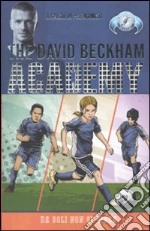 Da soli non si vince. The David Beckham Academy (4) libro