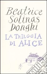 La Trilogia di Alice libro