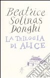 La Trilogia di Alice libro