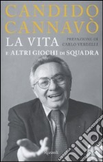 La Vita e altri giochi di squadra libro