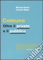 Comune. Oltre il privato e il pubblico libro