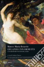 Orlando innamorato (L'inamoramento de Orlando) libro