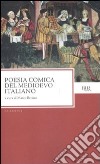 Poesia comica del Medioevo italiano libro