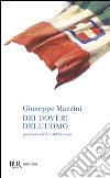 Dei doveri dell'uomo libro di Mazzini Giuseppe