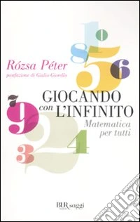 Giocando con l'infinito. Matematica per tutti