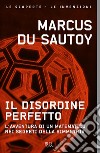 Il disordine perfetto. L'avventura di un matematico nei segreti della simmetria libro