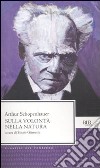 Sulla volontà nella natura libro di Schopenhauer Arthur Giametta S. (cur.)